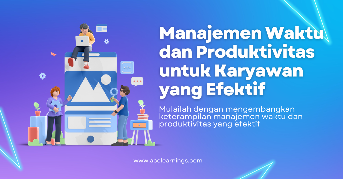 manajemen waktu dan produktivitas yang efektif manajemen waktu dan produktivitas yang efektif
